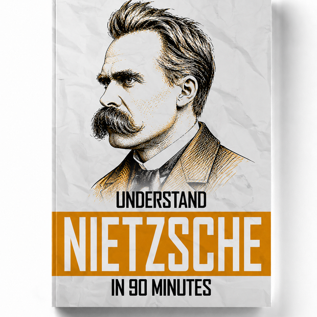 Understand Nietzsche in 90 Minutes
